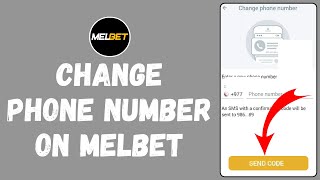 How to Change Phone Number on Melbet 2024 | Edit Phone Number on Melbet