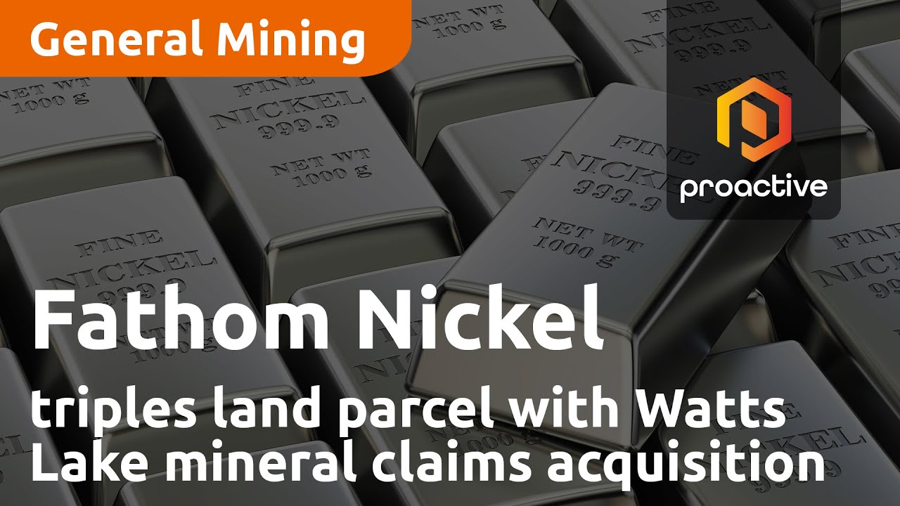Fathom Nickel triples land parcel around Gochager Lake with Watts Lake mineral claims acquisition