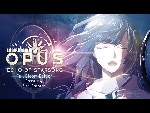 OPUS: Echo of Starsong (PC) Chapter 4 and Final Chapter playthrough