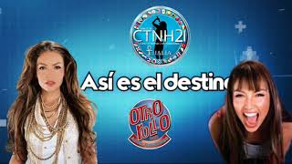 CTNH2I - Thalia Asi es el destino Otro Rollo
