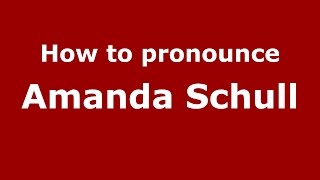 How to pronounce Amanda Schull