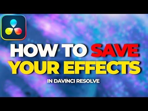 How to SAVE custom Effects in Davinci Resolve