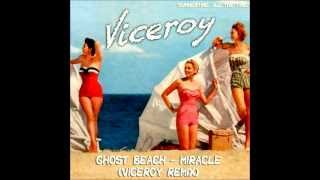 Miracle - Ghost Beach (Viceroy Remix)