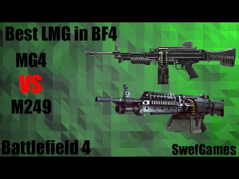 Bf4- Best LMG M249 vs MG4