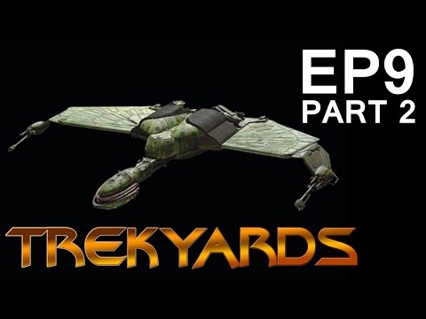 Trekyards EP9 - Klingon Bird Of Prey (Part 2) (Legends)