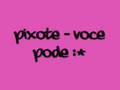 Pixote - você pode.