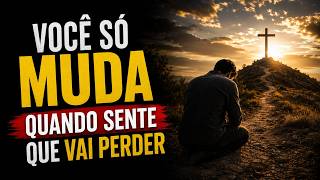 Você Só Muda Quando Sente Que Vai Perder | Pastor Cláudio Duarte