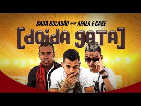MC DADÁ BOLADÃO E AFALA E CASE - DOIDA GATA - MÚSICA NOVA 2016