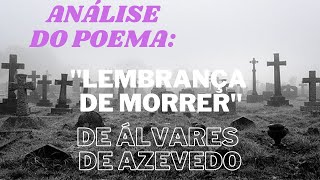 Análise do poema "Lembrança de morrer" de Álvares de Azevedo