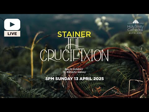 The Crucifixion by John Stainer - Sunday 13 April 2025