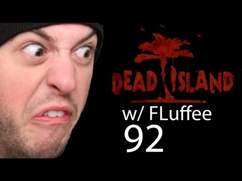 Get Crunnnnnkkkk - Dead Island Ep 92 w/ FLuffee