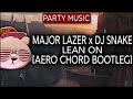 Major Lazer X DJ SNAKE - Lean On (Aero Chord ...