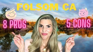 FOLSOM CA // PROS AND CONS