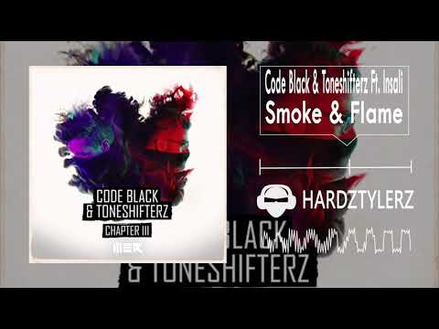 Code Black & Toneshifterz Ft. Insali - Smoke & Flame