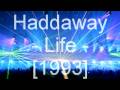 Haddaway - Life