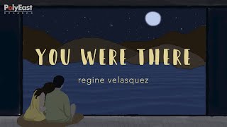 Regine Velasquez - You Where There - (Official Lyric Video)