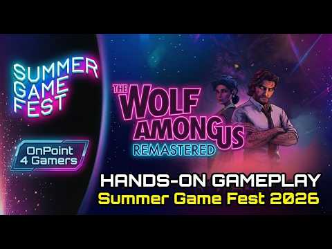 The Wolf Among Us Remastered - Hands-On Gameplay at Summer Game Fest 2026!