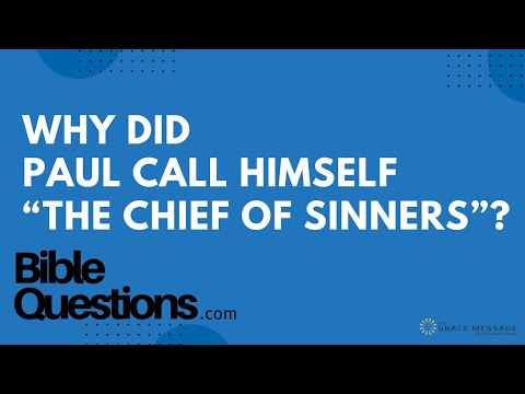 Bible Question: Why did Paul call himself “the chief of sinners”? | Andrew Farley