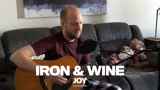 Iron &amp; Wine - Joy