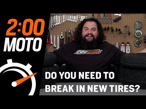 2 Minute Moto - Do You Need To Break In New Tires?