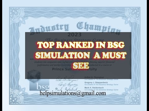 TOP RANKED IN BUSINESS STRATEGY GAME (BSG) SIMULATION...A MUST WATCH.