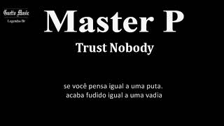 Master P   Trust Nobody Legendado BR
