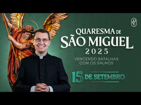 Saint Michael's Lent - September 15, 2025