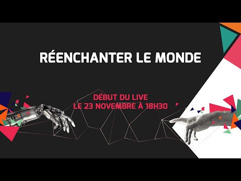 L'émission du Forum Changer d'ère - Réenchanter le monde