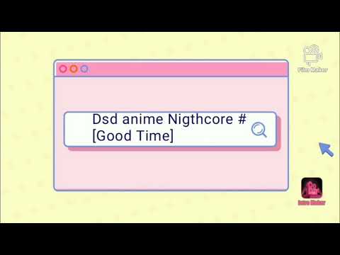 Nigthcore [Good Time ]