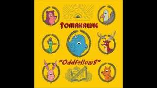 Tomahawk - Oddfellows (HQ)