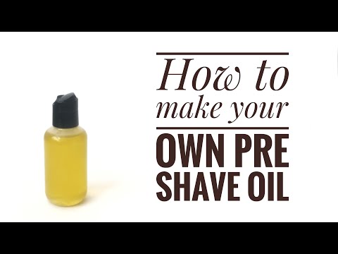How to make your own pre shave oil