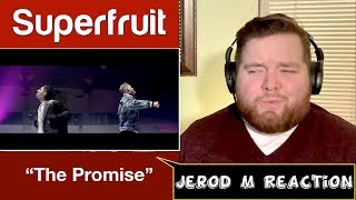 Superfruit | The Promise | Jerod M Reaction