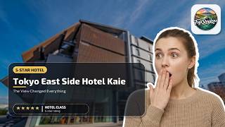 Tokyo East Side Hotel Kaie - The View Changed Everything | Tokyo, Japan🛏️