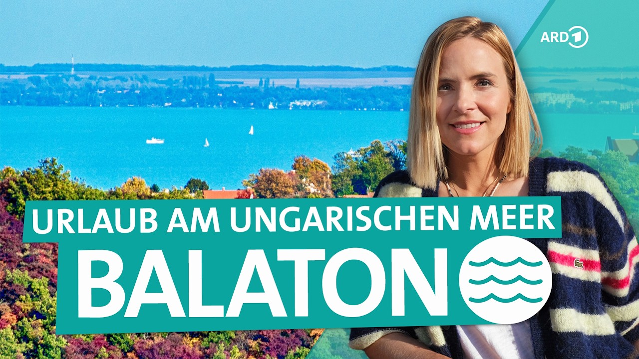 Balaton: Das „ungarische Meer“ erleben | ARD Reisen