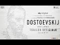 DOSTOEVSKIJ - Trailer ufficiale | DALL