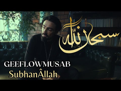 Geeflow Musab - SUBHANÂLLAH (Official Video) [ENG/GER Subs] @GeeflowMusab