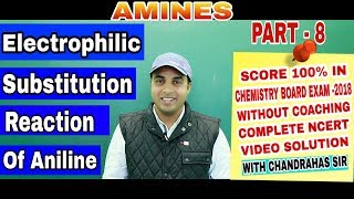 Electrophilic Substitution Reaction Of Aniline | Amines  # NCERT Part 8 Class 12 | By Chandrahas Sir