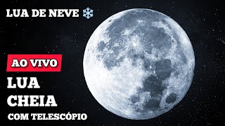 AO VIVO - LUA CHEIA com Telescópio - Lua de neve - Fevereiro de 2026
