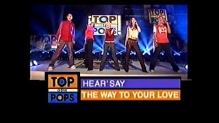 Hear&#39;Say - &quot;The Way To Your Love&quot; - Live @ Top of the Pops