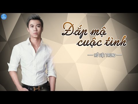 Thể hiện bởi Hồ Việt Trung