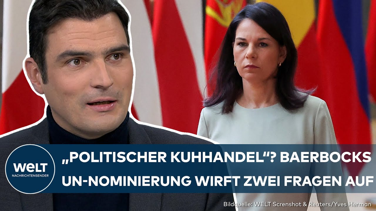 JAN PHILIPP BURGARD: "Politischer Kuhhandel"? Baerbocks Nominierung für UN-Posten wirft Fragen auf!