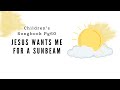 Jesus Wants Me for a Sunbeam | Primary Song Sing Along