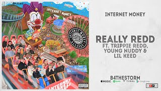 Internet Money - "Really Redd" Ft. Trippie Redd, Young Nudy &amp; Lil Keed (B4 The Storm)