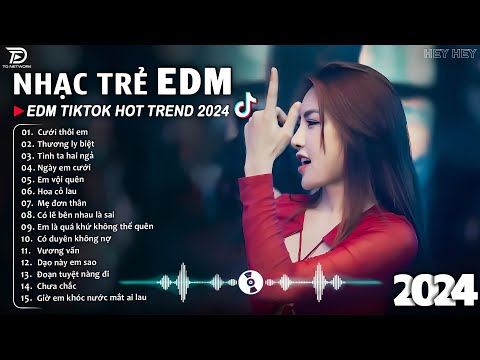 Thương Ly Biệt Remix ♫ BXH Nhạc Trẻ EDM Hót Nhất Hiện Nay - Top 15 Bản EDM TikTok Hot Trend 2024