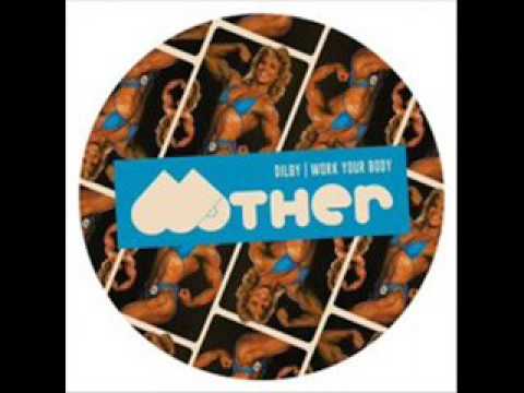 Dilby - Work Your Body (Original Mix)
