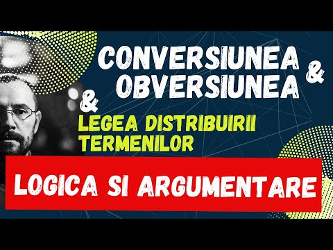 Bac Logica si argumentare, Conversiunea si obversiunea si Legea distribuirii termenilor
