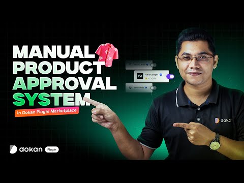How to Review & Approve Products Manually in Dokan Plugin Marketplace