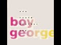 BOY GEORGE - You Found Another Guy ( 12" Mix )                                                 *****
