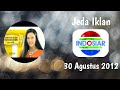 Jeda Iklan Indosiar 30 Agustus 2012