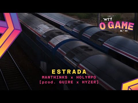 Manthinks x Holympo - Estrada [prod. Guire x Hyzer] | participação no #KnowYourEnemy #OGame da WTF